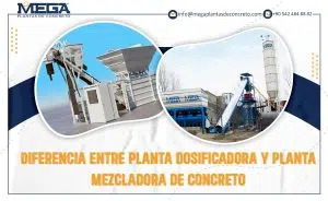 Diferencia Entre Planta Dosificadora Y Planta Mezcladora De Concreto