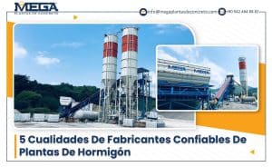 5-cualidades-de-fabricantes-confiables-plantas-hormigón