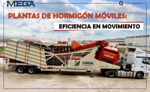 26-Plantas De Hormigón Móviles-Eficiencia En Movimiento